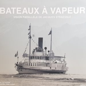 Bateaux à Vapeur - Vision parallèle de Jacques Straesslé