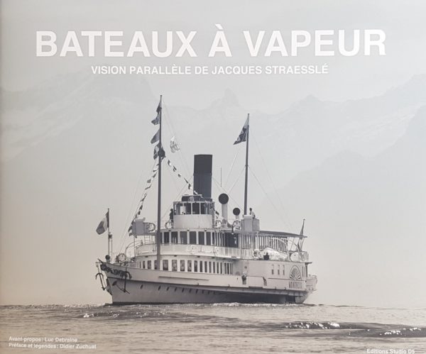 Bateaux à Vapeur - Vision parallèle de Jacques Straesslé